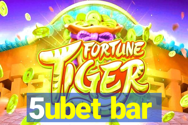 5ubet bar